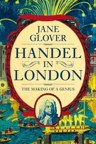 Kniha Handel in London: The Making of a Genius Jane Glover