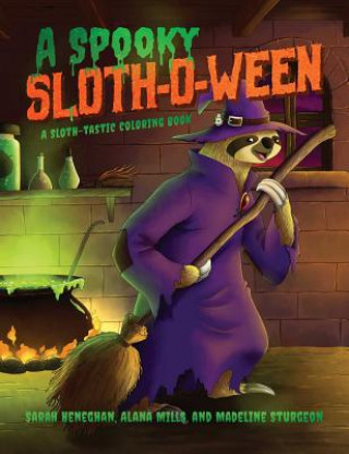 Buch A Spooky Sloth-O-Ween: A Sloth-Tastic Coloring Book Sarah Heneghan