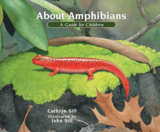 Kniha About Amphibians: A Guide for Children Cathryn Sill