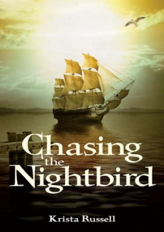 Knjiga Chasing the Nightbird Krista Russell