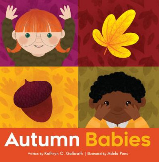 Könyv Autumn Babies Kathryn O Galbraith