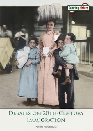 Boek Debates on 20th-Century Immigration Melissa Abramovitz