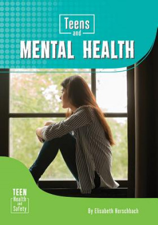 Knjiga Teens and Mental Health Elisabeth Herschbach