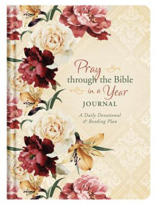 Carte Pray Through the Bible in a Year Journal: A Daily Devotional and Reading Plan Darlene Franklin