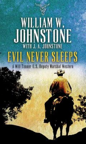 Kniha Evil Never Sleeps William W Johnstone