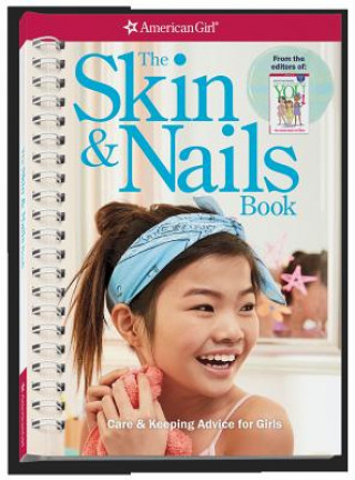 Carte The Skin & Nails Book: Care & Keeping Advice for Girls Carrie Anton
