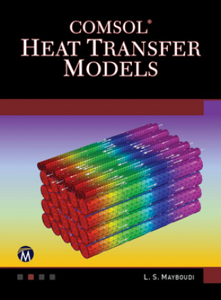 Kniha Comsol Heat Transfer Models Layla Mayboudi