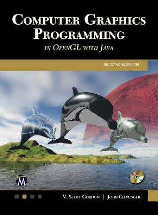 Könyv Computer Graphics Programming in OpenGL with Java V. Scott Gordon