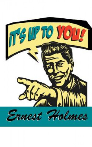 Knjiga It's Up to You Ernest Holmes