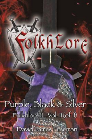 Knjiga Folkhlore: Purple Black & Silver ... Folkhlore II - Vol.II (OF II) Mr David James Freeman