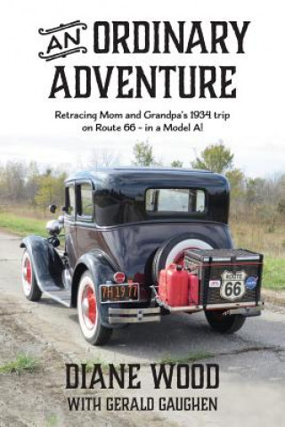 Kniha An Ordinary Adventure: My Mother on the Mother Road Diane Wood