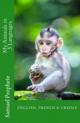 Kniha My Animals in 3 Languages Samuel Prophete