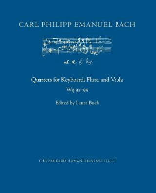 Carte Quartets for Keyboard, Flute, and Viola, Wq 93-95 Carl Philipp Emanuel Bach