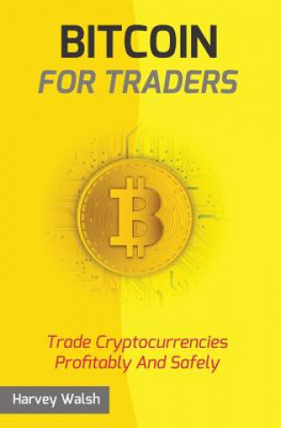 Buch Bitcoin For Traders Harvey Walsh