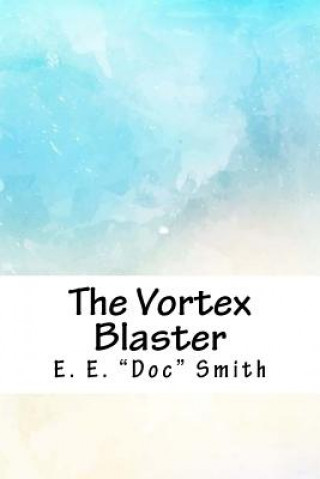 Book The Vortex Blaster E E Doc Smith