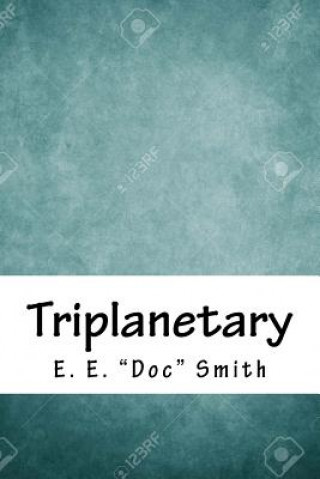 Knjiga Triplanetary E E Smith