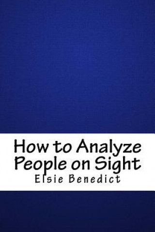 Könyv How to Analyze People on Sight Elsie Benedict