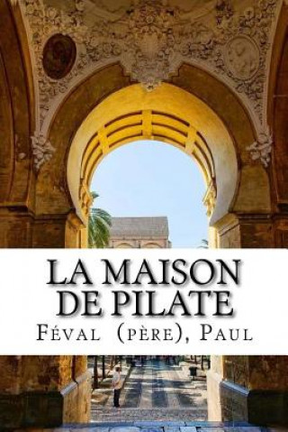 Carte La Maison de Pilate Feval (Pere) Paul