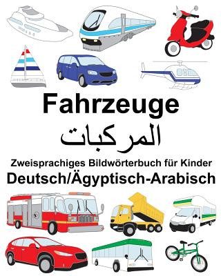 Book Deutsch/Ägyptisch-Arabisch Fahrzeuge Zweisprachiges Bildwörterbuch für Kinder Richard Carlson Jr