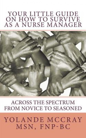 Buch Your Little Guide On How To Survive As A Nurse Manager Yolande S McCray