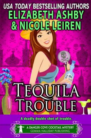Kniha Tequila Trouble Nicole Leiren