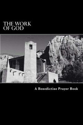 Boek The Work of God: A Prayer Book of the Psalms in accordance with the Rule of St. Benedict Thomas McKenzie