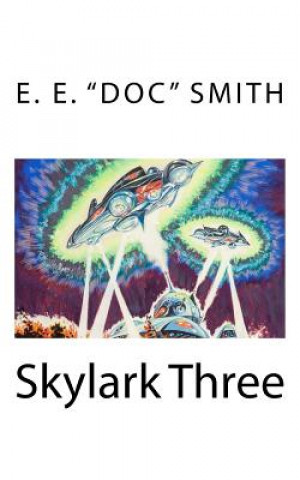 Kniha Skylark Three E E Doc Smith