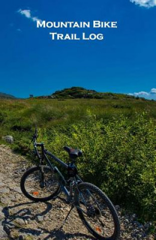 Knjiga Mountain Bike Trail Log: Pocket Sized Tom Alyea