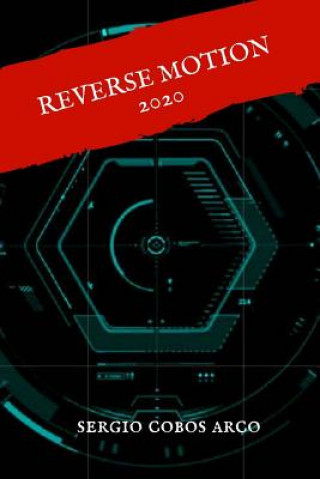 Knjiga Reverse Motion 2020 MR Sergio Cobos Arco