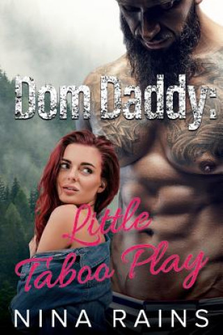 Könyv Dom Daddy: Little Taboo Play Nina Rains