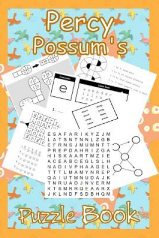 Knjiga Percy Possum's Puzzle Book 02: More Premium Puzzles For Kids 7 Years Upwards Diana Leigh