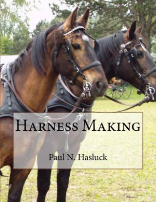 Knjiga Harness Making Paul N Hasluck