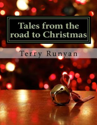 Kniha Tales from the Road to Christmas Terry Runyan
