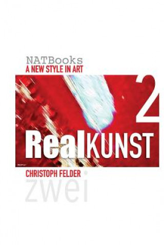 Knjiga Realkunst 2: A new style in art Christoph Felder