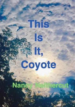 Kniha This Is It, Coyote Nancy Neithercut