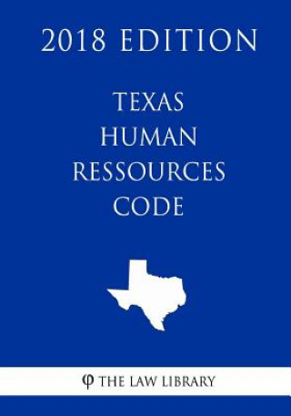 Βιβλίο Texas Human Ressources Code (2018 Edition) The Law Library