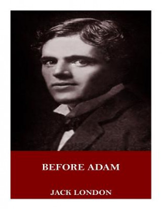 Knjiga Before Adam Jack London