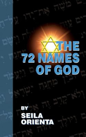 Könyv The 72 Names of God Seila Orienta