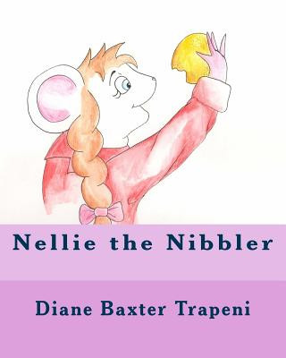 Kniha Nellie the Nibbler Diane Baxter Trapeni