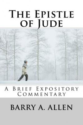 Livre The Epistle of Jude: A Brief Expository Commentary Barry a Allen