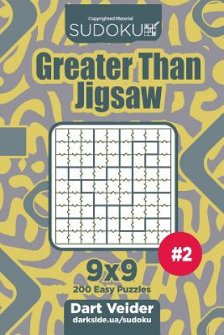 Book Sudoku Greater Than Jigsaw - 200 Easy Puzzles 9x9 (Volume 2) Dart Veider