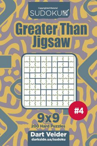 Book Sudoku Greater Than Jigsaw - 200 Hard Puzzles 9x9 (Volume 4) Dart Veider