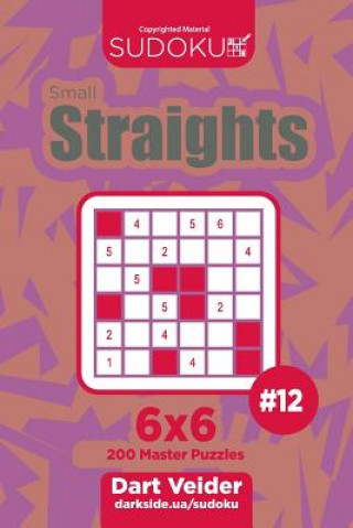 Kniha Sudoku Small Straights - 200 Master Puzzles 6x6 (Volume 12) Dart Veider