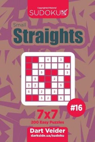 Carte Sudoku Small Straights - 200 Easy Puzzles 7x7 (Volume 16) Dart Veider