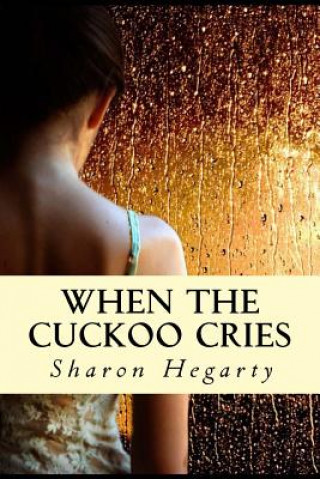 Knjiga When The Cuckoo Cries Sharon Hegarty