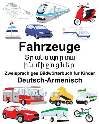Carte Deutsch-Armenisch Fahrzeuge Zweisprachiges Bildwörterbuch für Kinder Richard Carlson Jr