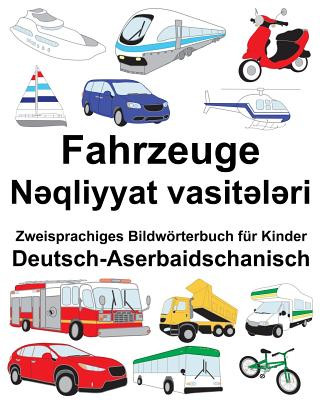 Boek Deutsch-Aserbaidschanisch Fahrzeuge Zweisprachiges Bildwörterbuch für Kinder Richard Carlson Jr