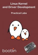 Könyv Linux Kernel and Driver Development - Practical Labs Bootlin