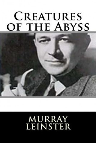 Kniha Creatures of the Abyss Murray Leinster