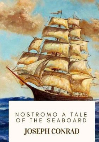 Livre Nostromo A Tale of the Seaboard Joseph Conrad